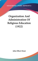 Organization and Administration of Religious Education; 1141359103 Book Cover