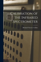 Calibration of the Infrared Spectrometer 1013952103 Book Cover
