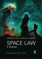 Space Law: A Treatise 2nd Edition 0367669749 Book Cover