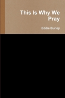 This Is Why We Pray 055736664X Book Cover