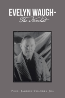 Evelyn Waugh- the Novelist 1663239304 Book Cover