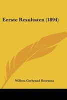 Eerste Resultaten (1894) 1160754640 Book Cover