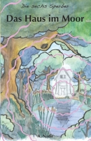 Das Haus im Moor (Die sechs Sperber) (German Edition) B09FCHDWJ5 Book Cover