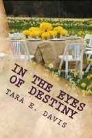 In the Eyes of Destiny 0615604447 Book Cover
