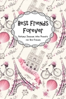 Best Friends Forever Keepsake Journal With Prompts for Best Friends: Pink Paris in Spring Themed True Friends Secret Notebook With Prompts A BFF Gift 1677448741 Book Cover