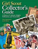 Girl Scout Collectors' Guide: A History of Uniforms, Insignia, Publications, and Memorabilia 0896725464 Book Cover