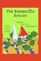 The Bumwuzzle Rescue: Rumpa and the Snufflewort 1777734746 Book Cover