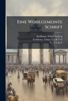 Eine Wohlgemeinte Schrift An Die Bediente Des Von Gott Eingesetzten Obrigkeitlichen Ampts In Dantzig Und Denen Angehörigen Orten. Verfertiget Von T.l.k.v.g 1172631360 Book Cover