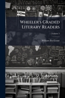 Wheeler's Graded Literary Readers, Volume 5 1286091985 Book Cover