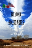 BEYOND BOUNDARIES: A Migrant's Journey to El Norte B0CFCYTTX3 Book Cover