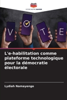 L'e-habilitation comme plateforme technologique pour la démocratie électorale (French Edition) B0CHL7X17K Book Cover