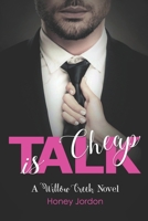 Talk is Cheap: Willow Creek Book 3 B08TLFFMN7 Book Cover