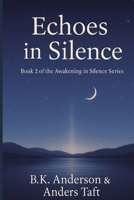 The Echoes of Light: Book 2 of the Awakening in Silence Series 1105985415 Book Cover