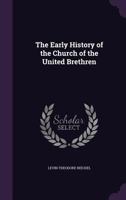 The Early History of the Church of the United Brethren 1376811707 Book Cover