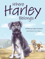 Where Harley Belongs 0986446459 Book Cover