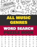 All Music Genres Word Search Puzzle Book: Adult Activity Book - Learn about all types of music B087L6VJ1S Book Cover