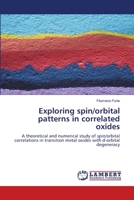 Exploring spin/orbital patterns in correlated oxides 3659485667 Book Cover