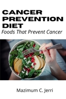 Cancer Prevention Diet: Foods That Prevent Cancer null Book Cover