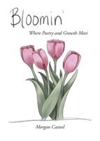 Bloomin': Where Poetry and Growth Meet B0DRZ4GBDC Book Cover