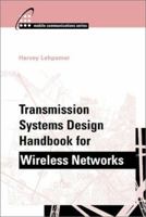 Transmission Systems Design Handbook for Wireless Networks 1580532438 Book Cover