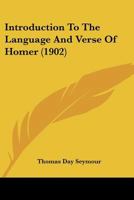 Introduction To The Language And Verse Of Homer 1017852200 Book Cover