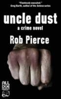Uncle Dust 1948235218 Book Cover