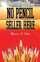 No Pencil Seller Here 1523886293 Book Cover