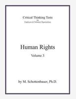 Critical Thinking Tests: Human Rights: Volume 3 1492259616 Book Cover
