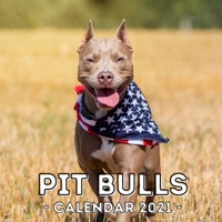 Pit Bulls: 2021 Calendar, Cute Gift Idea For Pit Bull Lovers Or Owners Men And Women B08SBCL3ZG Book Cover