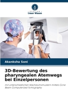 3D-Bewertung des pharyngealen Atemwegs bei Einzelpersonen (German Edition) 6206607550 Book Cover