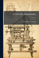 Cotton Spinning, Volume 1... 1279062282 Book Cover