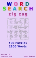 Word Search: Zig Zag, 100 Puzzles, 2800 Words, Volume 13 B08SH89S1S Book Cover