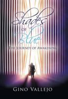 Shades of Blue: The Journey of Awakening 1728303958 Book Cover