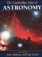 The Cambridge Atlas of Astronomy 0521363608 Book Cover