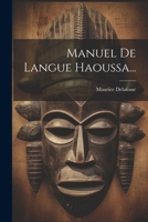 Manuel de Langue Haoussa... 102125620X Book Cover