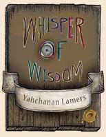 Whisper of Wisdom 1426955723 Book Cover