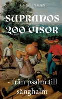 Supranos 200 visor: Från psalm till sänghalm (Swedish Edition) 9178518369 Book Cover