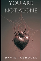 You Are Not Alone: Horror Short Stories B0FT8LJJHD Book Cover