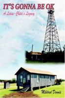 IT'S GONNA BE OK: A Lease-Child's Legacy 1420803050 Book Cover