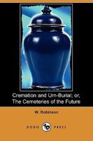 God's Acre Beautiful: Or, the Cemeteries of the Future 1022788922 Book Cover
