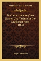 Die Unterscheidung Von Nomen Und Verbum in Der Lautlichen Form 0270160388 Book Cover