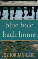 Blue Hole Back Home 143479993X Book Cover