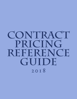 Contract Pricing Reference Guide: 2018 1721938575 Book Cover