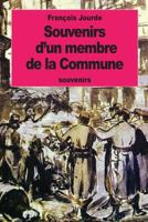 Souvenirs D'Un Membre de La Commune 1534995684 Book Cover