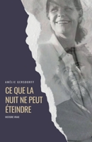 Ce que la nuit ne peut éteindre: Histoire vraie (French Edition) B0FX8LXY1W Book Cover