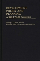 Development Policy and Planning: A Third Word Perspective (International Development Resource Books) 0313241449 Book Cover