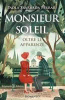Monsieur Soleil: Oltre le apparenze (ANUNNAKI - Narrativa) (Italian Edition) 8868678039 Book Cover