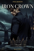 Iron Crown (Five Crowns) B0GZDMYJNB Book Cover
