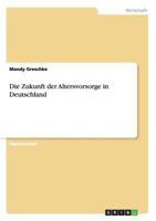 Die Zukunft Der Altersvorsorge in Deutschland 3640528662 Book Cover