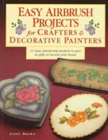 Easy Airbrush Projects for Crafters & Decorative Painters 0891347461 Book Cover